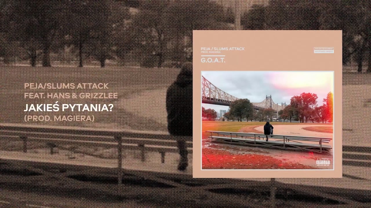 Photo of Peja/Slums Attack feat. Hans & Grizzlee – Jakieś pytania? (prod. Magiera)