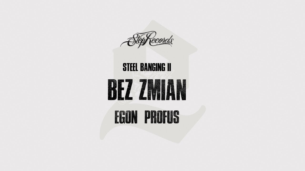 Photo of Egon x Profus x Steel Banging – Bez zmian