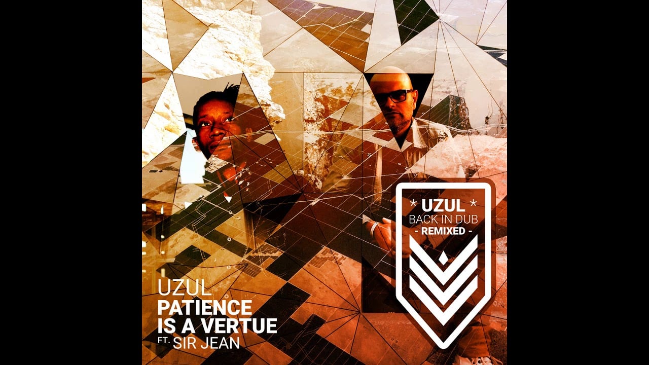 Photo of Uzul – Patience Is a Vertue feat. Sir Jean (Pablo Raster Remix)