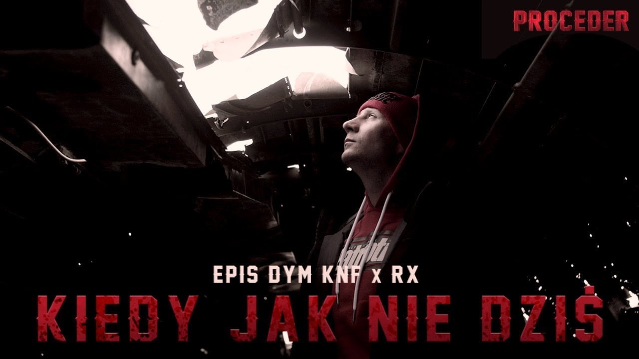 Photo of EPIS DYM KNF X RX – Kiedy jak nie dziś