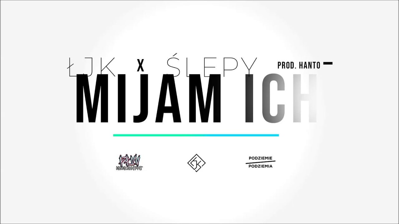 Photo of ŁJK x Ślepy – Mijam Ich ( Prod. Hanto )