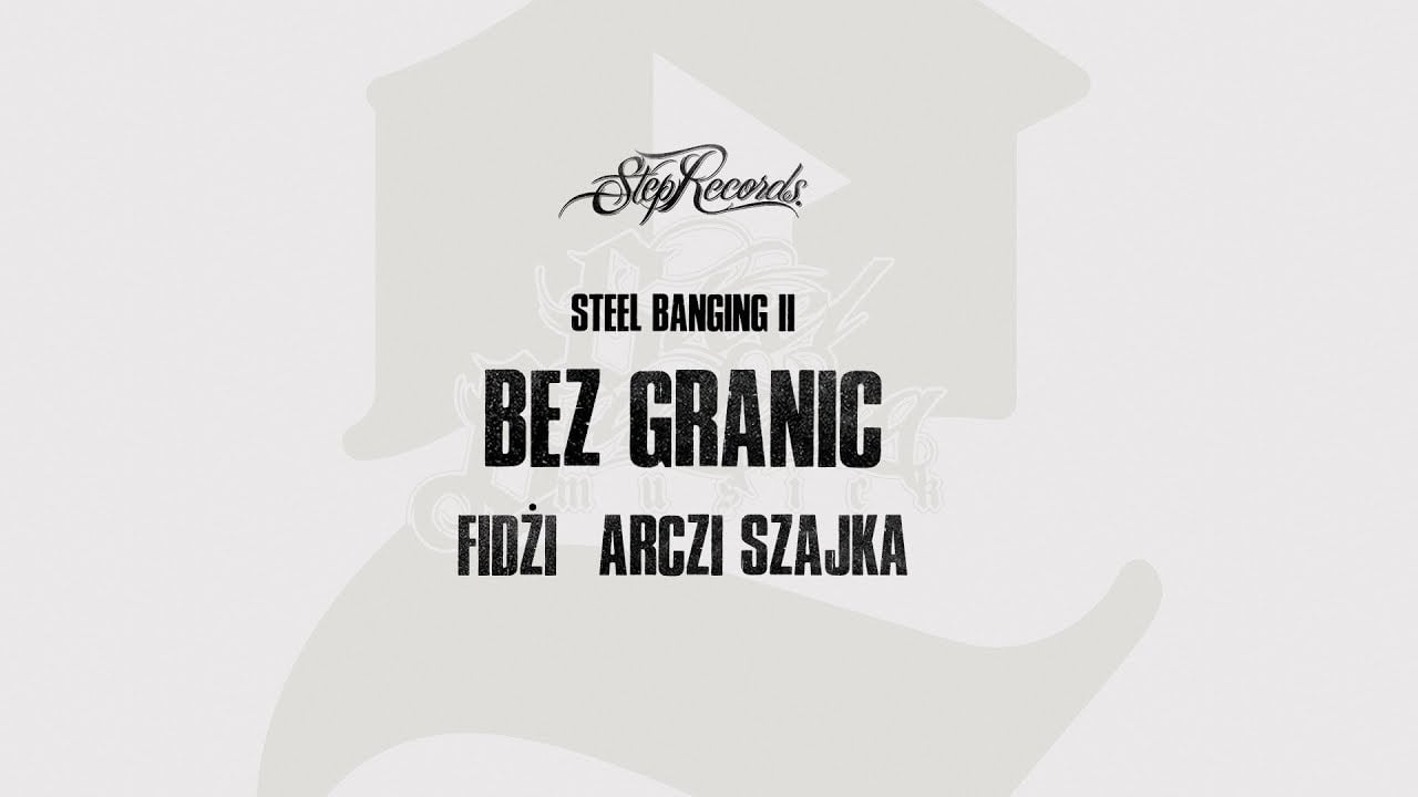 Photo of Fidżi x Arczi Szajka x Steel Banging – Bez granic