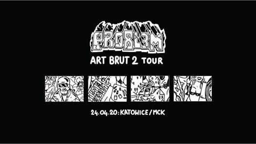 Photo of PRO8L3M – Art Brut 2 – Katowice