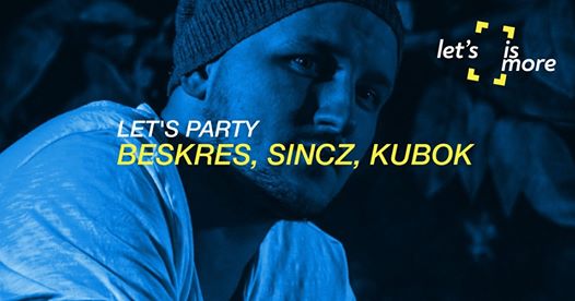 Photo of Let’s party! Beskres, Sincz, Kubok