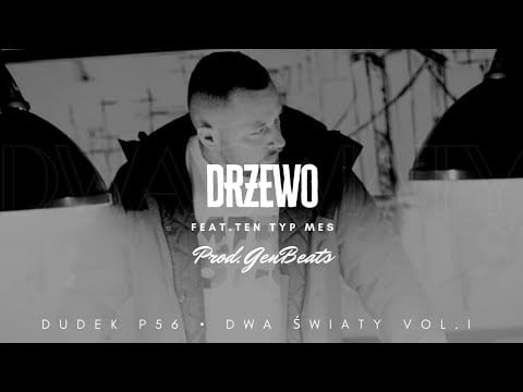 Photo of DUDEK P56 – DRZEWO FEAT. TEN TYP MES PROD. GENBEATS