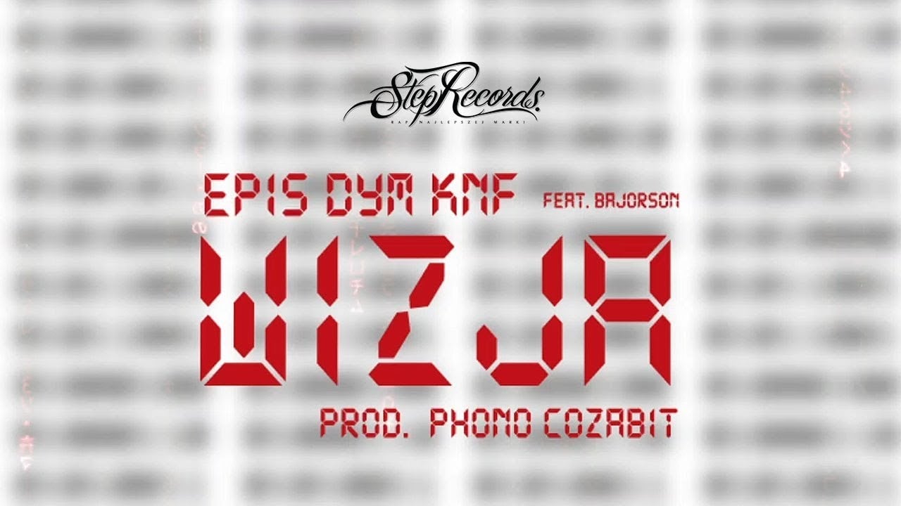 Photo of EPIS DYM KNF ft. Bajorson – Wizja