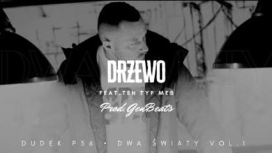 Photo of DUDEK P56 – DRZEWO FEAT. TEN TYP MES PROD. GENBEATS