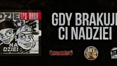 Photo of TPS / Dack – Gdy brakuje Ci nadziei prod. FAME