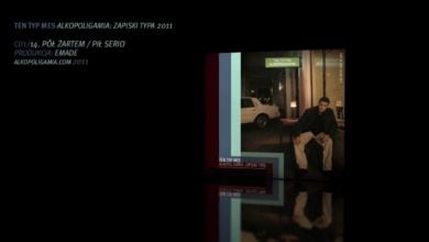 Photo of 14. Ten Typ Mes – Pół żartem, pił serio – Alkopoligamia: zapiski typa