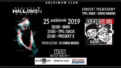 Photo of Projekt X – Halloween Party & TPS / Dack – Dzieci Nadziei