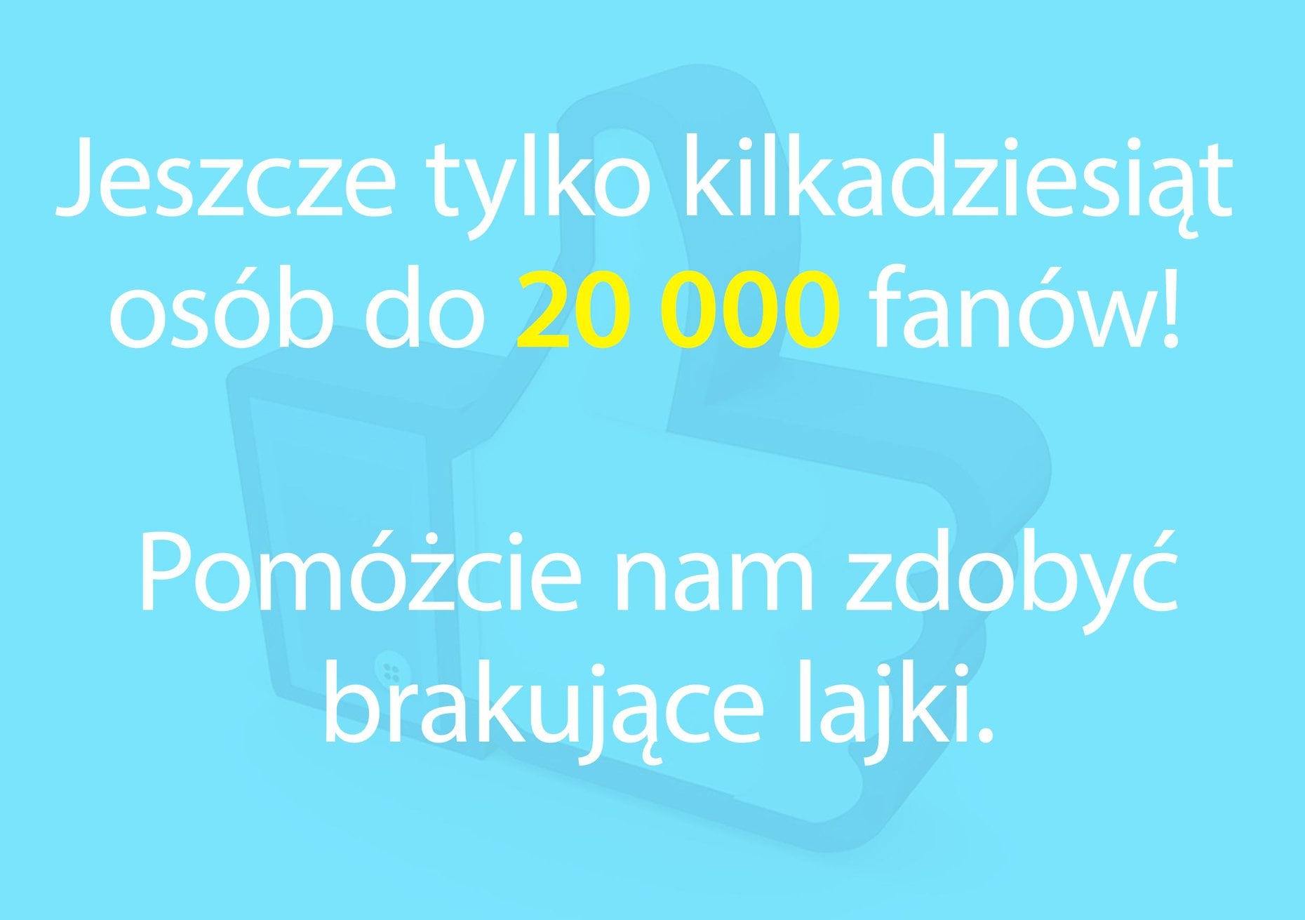 Photo of Pomóżcie nam dobić do 20 000 i świętujc…