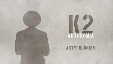 Photo of K2 – Antypolonizm | prod. Bardziej Matt, Joe Bravura | AUTONOMIA