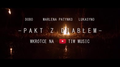 Photo of Dobo ZdR feat. Lukasyno, Marlena Patynko –  Pakt z diabłem TRAILER