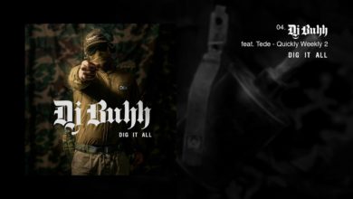 Photo of DJ BUHH feat. TEDE – QUICKLY WEEKLY 2 / DIG IT ALL