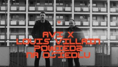 Photo of Avi x Louis Villain – Powiedz na osiedlu (Remix) (Official Video)