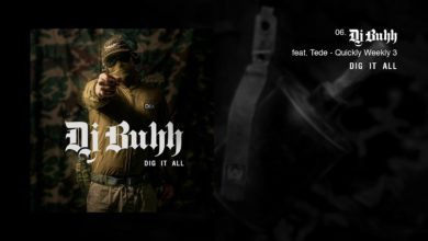 Photo of DJ BUHH feat. TEDE – QUICKLY WEEKLY 3 / DIG IT ALL