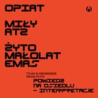 Photo of Opiat, Miły ATZ, Żyto / Małolat / EMAS -…