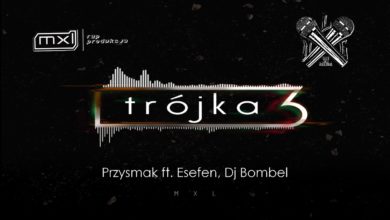 Photo of MXL – Przysmak ft. Esefen, Dj Bombel – prod. MXL (TRÓJKA)