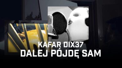 Photo of Kafar Dix37 – Dalej pójdę sam