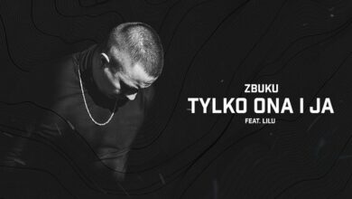 Photo of ZBUKU ft. Lilu – Tylko Ona i Ja