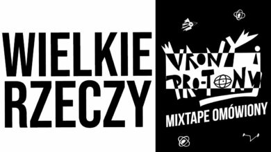 Photo of Vrony & Pro-tony Mixtape Omówiony – Wielkie Rzeczy