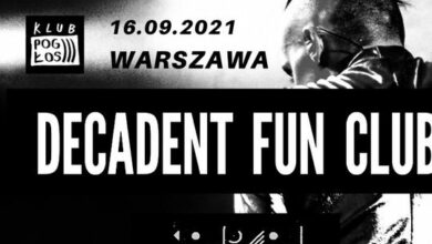 Photo of Decadent Fun Club // ᴡɪᴅᴍᴏɪᴅ // 16.09 Pogłos, Warszawa