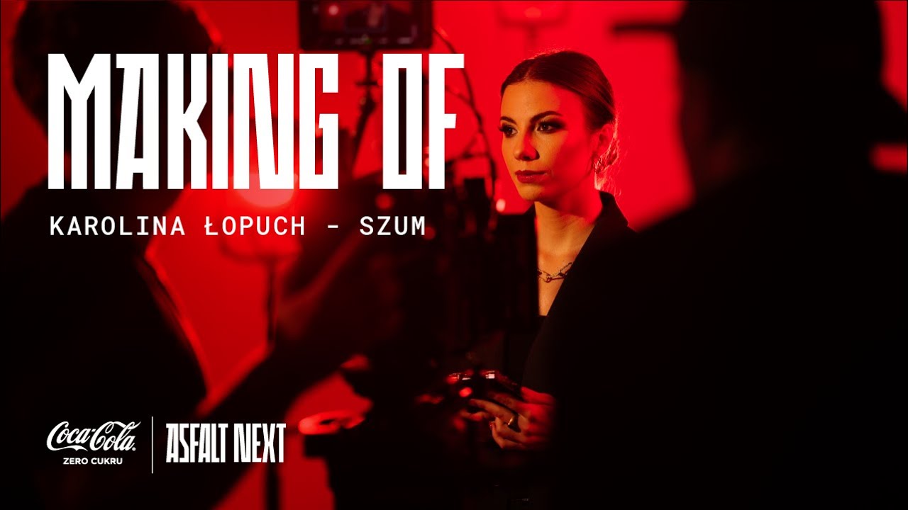 Photo of Making of Karolina Łopuch "Szum" (Coca-Cola Zero Cukru Asfalt NEXT)