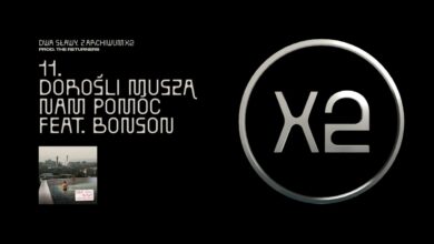 Photo of Dwa Sławy – Dorośli muszą nam pomóc feat. Bonson (prod. The Returners)