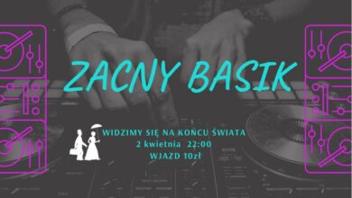 Photo of IMPREZA NA KOŃCU ŚWIATA! // ZACNY BASIK