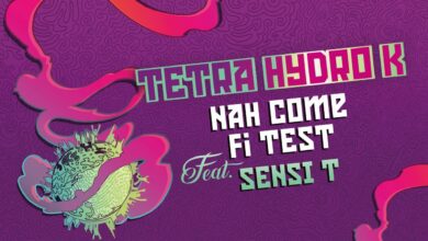 Photo of Tetra Hydro K – Nah Come Fi Test ft. Sensi T (Official Audio)