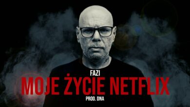 Photo of Fazi – MOJE ŻYCIE NETFLIX (prod. DNA)