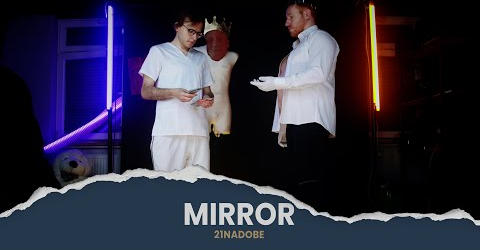 Photo of 21NADOBE – Mirror | NIKT JAK CZŁOWIEK