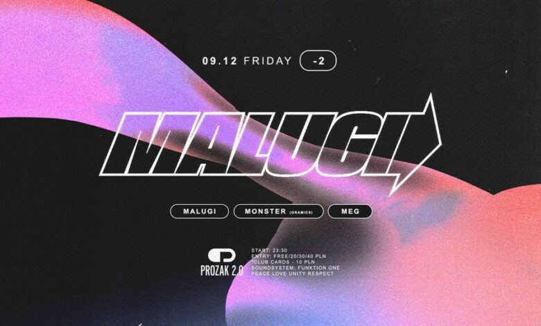 Photo of MALUGI (Selected, SNC Recs) x Prozak 2.0…