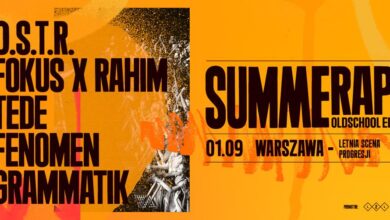 Photo of SUMMERAP – O.S.T.R. / FOKUS x RAHIM / GRAMMATIK / TEDE / FENOMEN / WARSZAWA / 01.09.2023