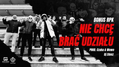 Photo of Bonus RPK – NIE CHCĘ BRAĆ UDZIAŁU ft. Dj Steez // Prod. Czaha x Wowo (Official Video)
