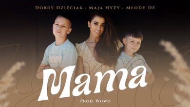 Photo of Dobry Dzieciak ft. Maja Hyży x Młody De – MAMA // Prod. Wowo (Official Video)