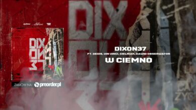 Photo of Dixon37 ft. Dedis, Vin Vinci, Cielniak, Dawid Obserwator – W ciemno (prod. Baltik Beatz)