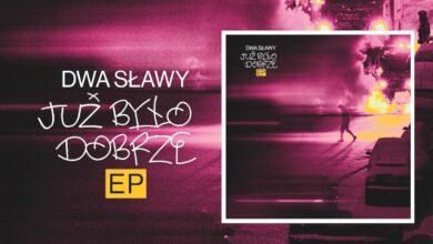 Photo of Dwa Sławy – Już było dobrze EP (cały album)