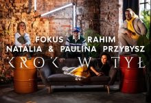 Photo of FOKUS x RAHIM ft. NATALIA & PAULINA PRZYBYSZ – KROK W TYŁ (prod. Moo Latte) | KATHARSIS