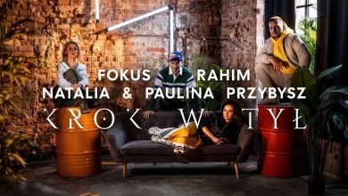 Photo of FOKUS x RAHIM ft. NATALIA & PAULINA PRZYBYSZ – KROK W TYŁ (prod. Moo Latte) | KATHARSIS